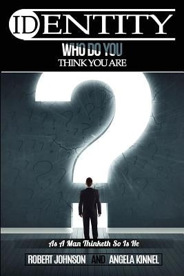 Identity: Who Do You Think You Are? by Kinnel, Angela