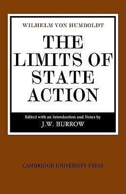 The Limits of State Action by Humboldt, Wilhelm Von
