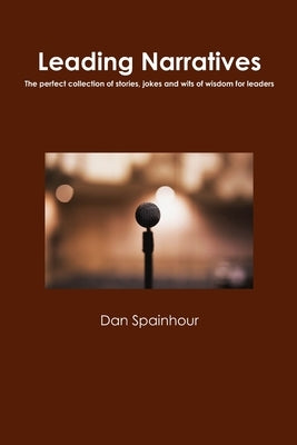 Leading Narratives by Spainhour, Dan