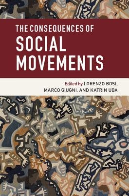 The Consequences of Social Movements by Bosi, Lorenzo