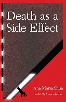 Death as a Side Effect by Shua, Ana María