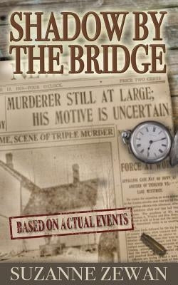 Shadow by the Bridge by Zewan, Suzanne