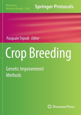 Crop Breeding: Genetic Improvement Methods by Tripodi, Pasquale