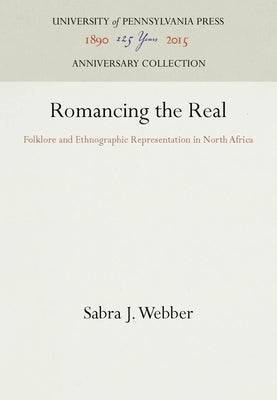 Romancing the Real by Webber, Sabra J.