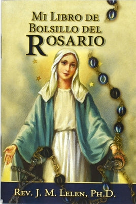 Mi Libro de Bolsillo del Rosario by Lelen, J. M.