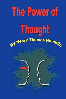 The Power of Thought by Hamblin, Thomas Henry