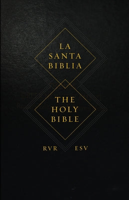 Spanish English Parallel Bible-PR-Rvr 1960/ESV by Crossway Bibles