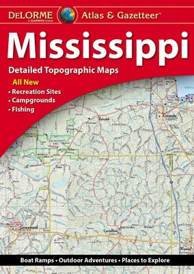 Delorme Mississippi Atlas & Gazetteer by Rand McNally