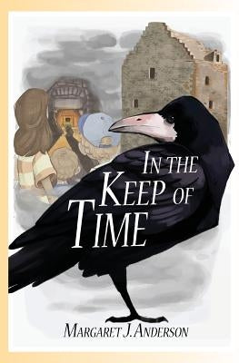 In the Keep of Time by Anderson, Margaret J.