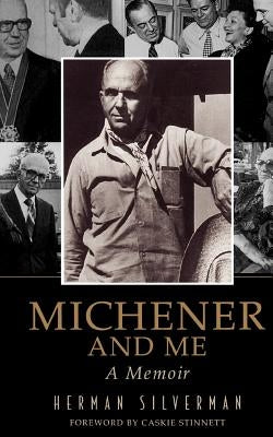Michener and Me: A Memoir by Silverman, Herman