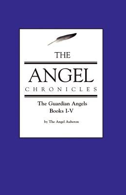 The Angel Chronicles by The Angel Auberon