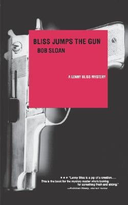 Bliss Jumps the Gun by Sloan, Bob