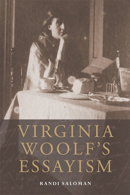 Virginia Woolf's Essayism by Saloman, Randi
