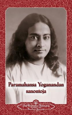 Paramahansa Yogananda sanontoja - Sayings of Paramahansa Yogananda (Finnish) by Yogananda, Paramahansa