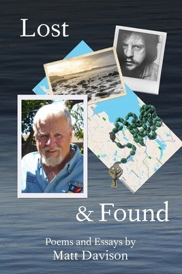 Lost & Found: Poems and Essays by Davison, Anne
