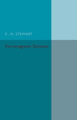 Ferromagnetic Domains by Stewart, K. H.