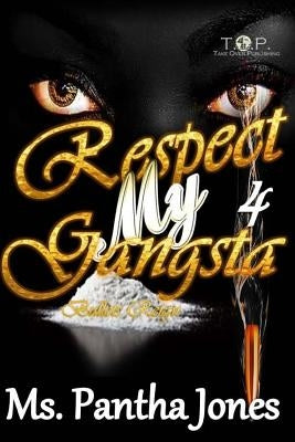 Respect My Gangsta 4: Bullets Reign by Jones, Pantha