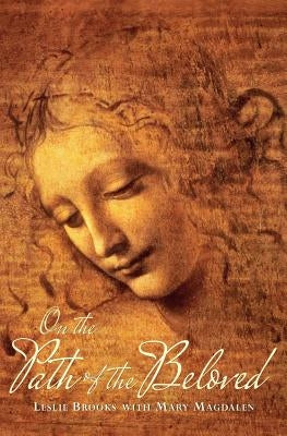 On the Path of the Beloved by Brooks, Leslie