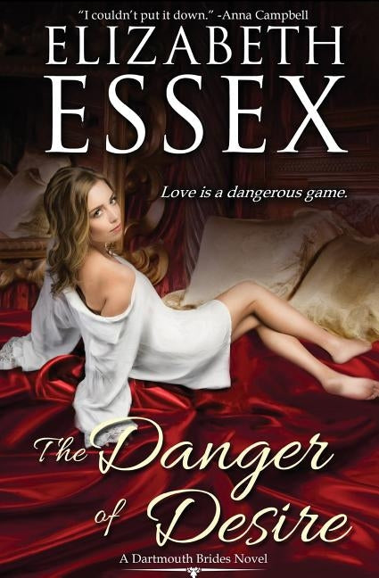 The Danger of Desire by Essex, Elizabeth