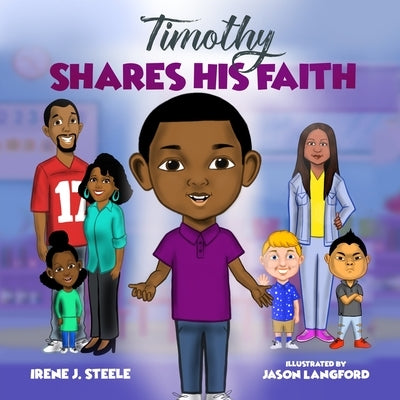 Timothy Shares His Faith by Steele, Irene J.