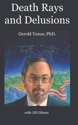 Death Rays and Delusions by Gibson, Jill