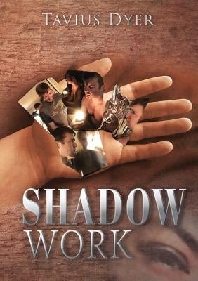 Shadow Work by Dyer, Tavius