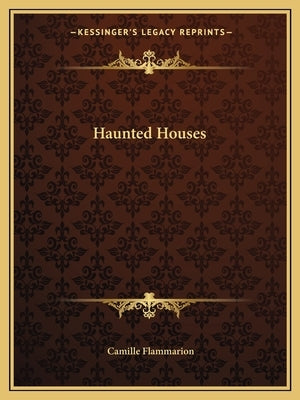 Haunted Houses by Flammarion, Camille
