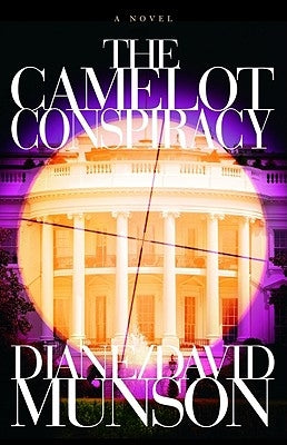 The Camelot Conspiracy by Munson, Diane and Davie