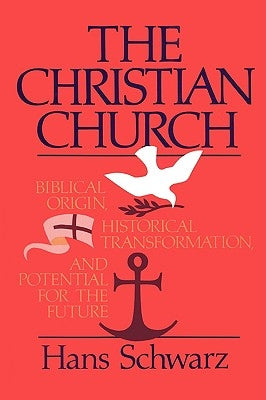 The Christian Church by Schwarz, Hans