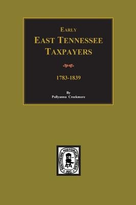Early East Tennessee Taxpayers by Creekmore, Pollyanna