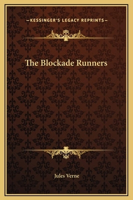The Blockade Runners by Verne, Jules