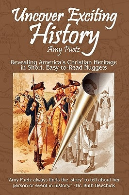 Uncover Exciting History by Puetz, Amy