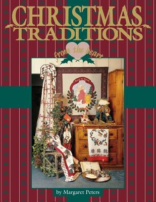 Christmas Traditions from the Heart V1 - Print on Demand Edition by Peters, Margaret