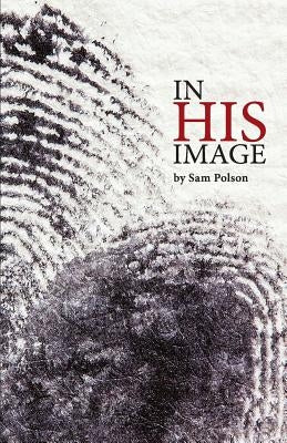 In His Image by Polson, Sam