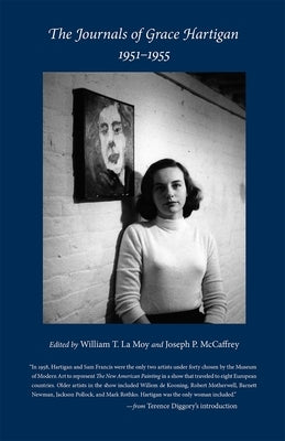 The Journals of Grace Hartigan, 1951-1955 by La Moy, William T.