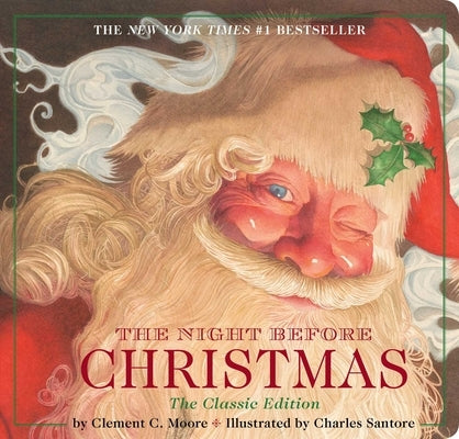 The Night Before Christmas Board Book: The Classic Edition, the New York Times Bestseller (Christmas Book) by Santore, Charles