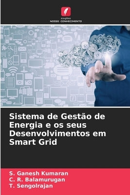 Sistema de Gestão de Energia e os seus Desenvolvimentos em Smart Grid by Kumaran, S. Ganesh