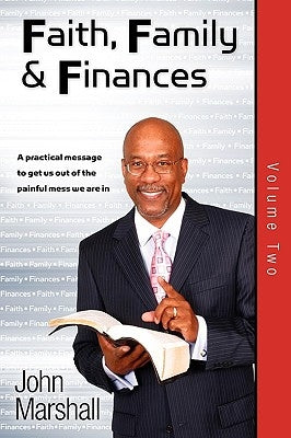 Faith, Family& Finances-Volume Two by Marshall, John