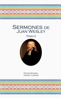 Sermones de Juan Wesley: Tomo II by Wesley, John