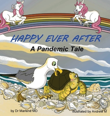 Happy Ever After: A Pandemic Tale by , Marlene