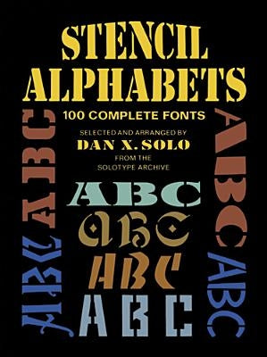 Stencil Alphabets by Solo, Dan X.