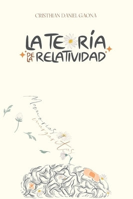 La Teoría de la Relatividad: Memorias & Margaritas by Gaona, Cristhian Daniel