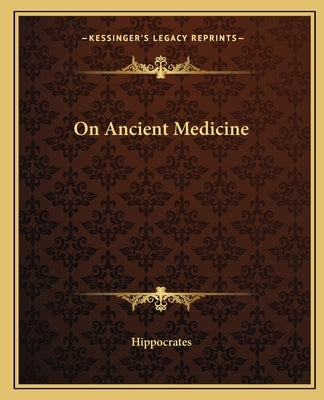 On Ancient Medicine by Hippocrates