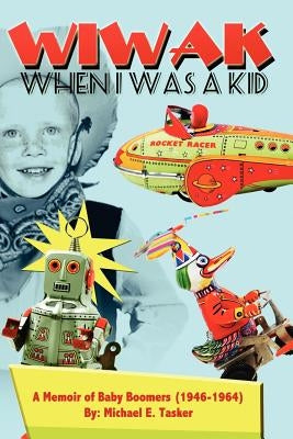 Wiwak When I Was a Kid by Tasker, Michael