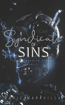 Syndicate of Sins: Toxic Paradise Book #2 by Maravilla, Marie