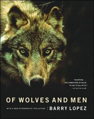 Of Wolves and Men by Lopez, Barry