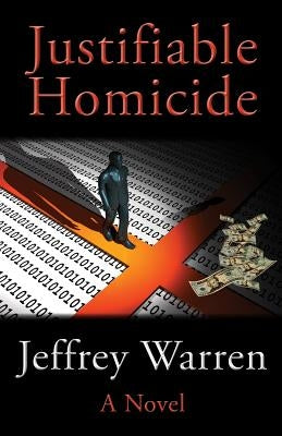 Justifiable Homicide by Warren, Jeffrey