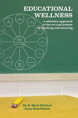 Educational Wellness by Hilliard, K. Mark
