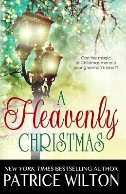 A Heavenly Christmas by Wilton, Patrice