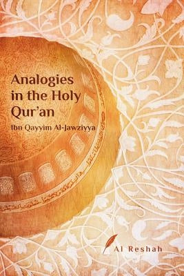 Analogies in the Holy Qur by Al Reshah